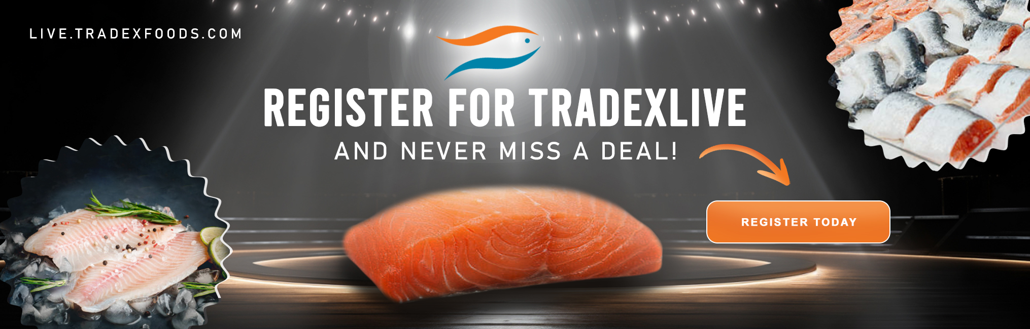 Register for TradexLive and never miss a deal!