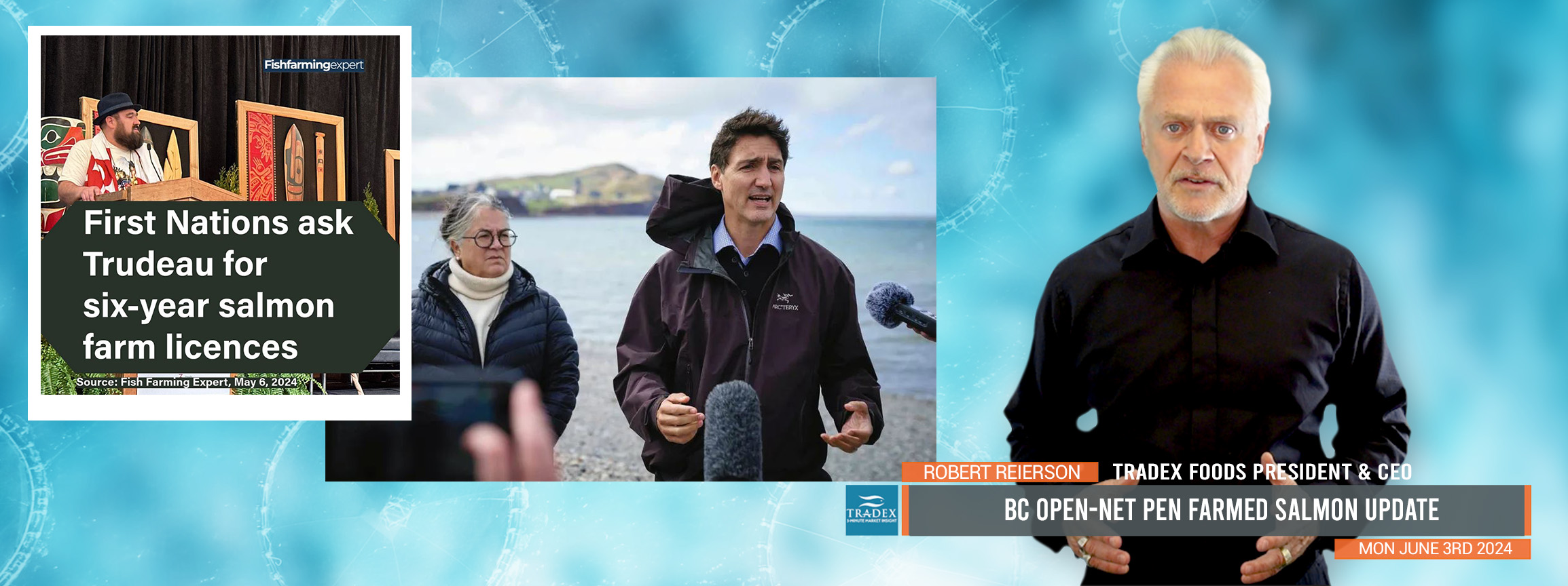 B.C. Open-net Pen Farmed Salmon Update: Trudeau Dilemma, DFO Integrity Investigation